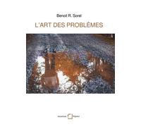L'art des problèmes Heuristique et façons de penser - Benoît R. Sorel - Books On Demand - broché - Essai