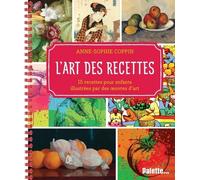 L'art Des Recettes - 15 Recettes Pour Enfants, Illustrées Avec Des ¿Uvres D?Art