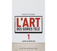 L'ART DES SERIES TELE T1 L'APPEL DU HAPPY END - PBP N°1010