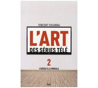 L'art Des Séries Télé - Tome 2, L'adieu À La Morale
