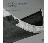 L'art des structures Une introduction au fonctionnement des structures en architecture. - Aurélio Muttoni - Presses Polytechniques Romandes - broché - Etude