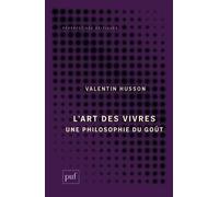 L'art des vivres Une philosophie du goût - Valentin Husson - Puf - broché - Essai
