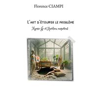 L'art d'étouffer le problème Mamie Jo et Aurélien enquêtent - Florence Ciampi - Bookelis - broché - Roman