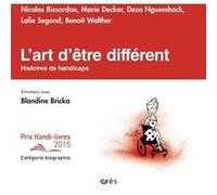 L'art d'être différent. Histoires de handicaps Collectif (Auteur)