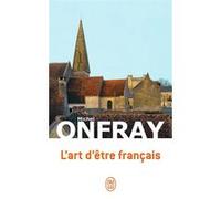 L'art d'être français Michel Onfray (Auteur)