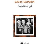 L'art d'être gai David Halperin (Auteur), Marie YMONET (Traduction)