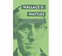 L'art d'être grand L'art de devenir riche - Wallace D. Watles (Literatur und Ratgeber auf Polnisch)