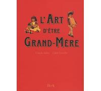 L'Art d'être Grand-Mère
