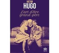 L'art d'être grand-père Victor Hugo (Auteur)