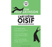 L'art D'être Oisif - Dans Un Monde De Dingue
