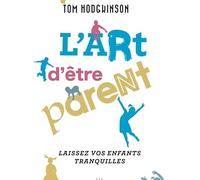 L'art d'être parent...: Laissez vos enfants tranquilles