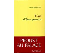 L'art d'être pauvre - François Baudot - Grasset - broché - Roman