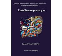 L'art d'être son propre Griot