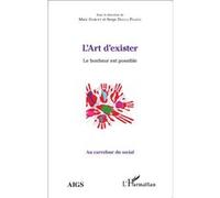 Serge Dalla Piazza et Marc Garcet – L'Art d'exister: Le bonheur est possible – Broché – Occasion