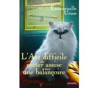 L'Art difficile de rester assise sur une balançoire – Éditions Denoël