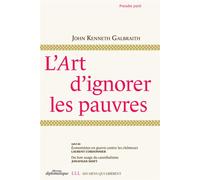 L'art D'ignorer Les Pauvres - Suivi De Economistes En Guerre Contre Les Chômeurs Et Du Bon Usage Du Cannibalisme