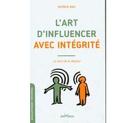 L'art d'influencer avec intégrité: La force de la douceur