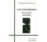 L'Art d'oblitération : Essais et entretiens sur l'oeuvre de Sacha Sosno