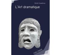 L'art dramatique - Dimitri Karadimos - Publibook - broché - Théâtre