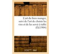 L'art du bien manger - Edmond Richardin - Hachette Bnf - broché - Livre