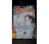 L'art du bonheur : 25 leçons pour vivre heureux