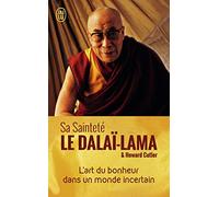 L'art du bonheur dans un monde incertain