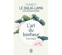 L'art du bonheur: Texte intégral