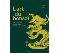 Bruno Heller – L'art du bonsaï : Conseils pour choisir, créer et cultiver – Broché