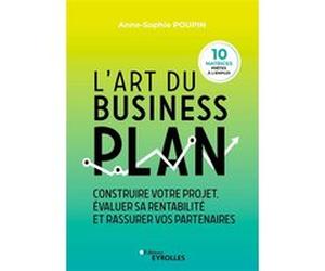 L'art du business plan Anne-Sophie Poupin (Auteur)