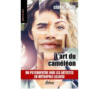 L'art du cameleon Un psychopathe joue les artistes en métropole lilloise - Cédric Harlé - Aubane - Poche - Roman