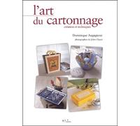 L'art du cartonnage: Création et techniques