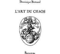 L'Art du Chaos Dorny Bertrand (Auteur)