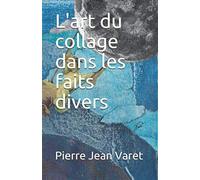 L'art du collage dans les faits divers