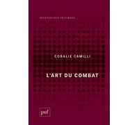 L'art du combat - Coralie Camilli - Puf - broché - Essai