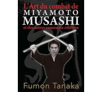 L'art Du Combat De Miyamoto Musashi Et Des Autres Samouraïs Célèbres