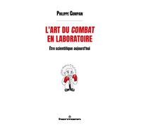L'art du combat en laboratoire Être scientifique aujourd'hui - Philippe Compain - Hermann - broché - Essai