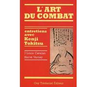 L'art du combat - Entretiens avec kenji Tokitsu - entretiens avec Kenji Tokitsu - Hervé Vernay - Tredaniel La Maisnie - Livre