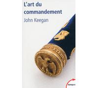 John Keegan – L'art du commandement – Essai – Poche – Perrin