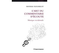 L'art du commentaire d'écoute Musique occidentale - Mathias Rousselot - Hermann - broché - Essai