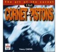 L'art Du Cornet a Pistons by Thierry Caens (1998-10-01)