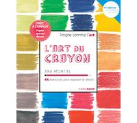 L'art du crayon - 44 exercices pour explorer le dessin: 44 exercices pour acquérir les gestes du dessinateur