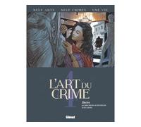 L'Art du Crime - Tome 04 Electra - Olivier Berlion - Glénat - cartonné - Bande dessinée