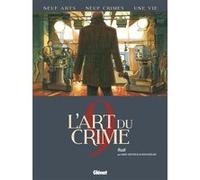 L'Art du Crime - Tome 09 Marc Omeyer (Auteur), Olivier Berlion (Dessinateur), Olivier Berlion (Auteur)