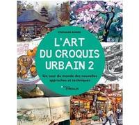 L'art du croquis urbain 2 Stephanie Bower (Auteur)
