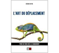 L'art Du Déplacement - Pour En Finir Avec Le Changement