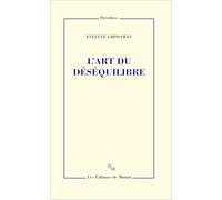 L'art du déséquilibre
