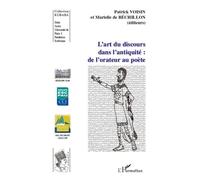 L'art Du Discours Dans L'antiquité : De L'orateur Au Poète | Occasion