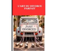 L'art du divorce parfait