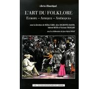 L'Art du Folklore. Europe - Afrique - Ameriques