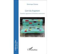 Dominique Chateau – L'art du fragment: Frontières apparentes & frontières souterraines – Broché